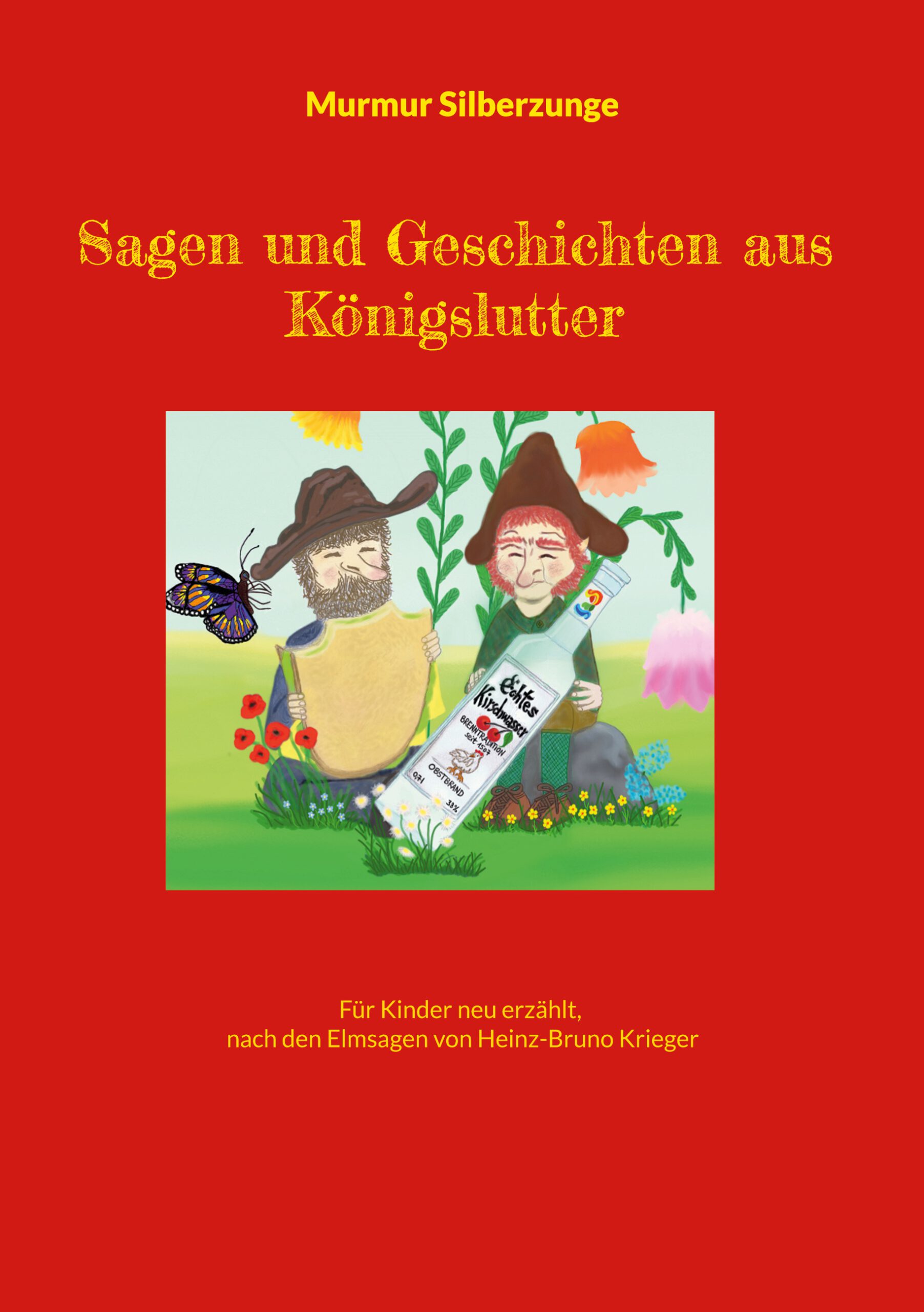 Das Buch "Sagen und Geschichten aus Königslutter" von Murmur Silberzunge, alias Samuel Wendland.Illustriert von Katja Kullinat
